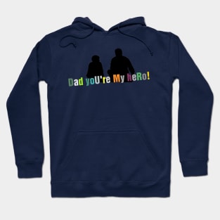 Dad_you're_my_hero! Hoodie